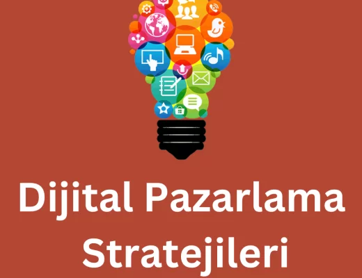 Dijital Pazarlama Stratejileri