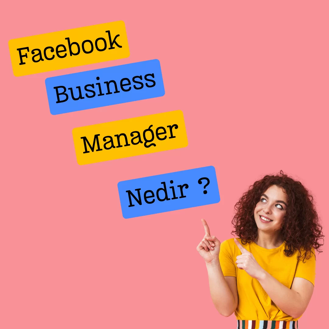 Facebook Business Manager Nedir ?
