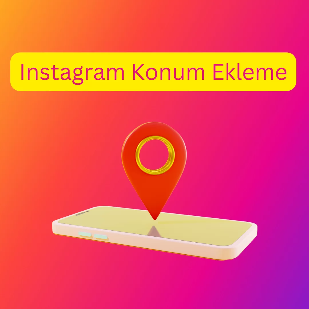 Instagram Konum Ekleme