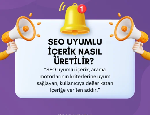 Seo Uyumlu içerik Nasıl Üretilir ?