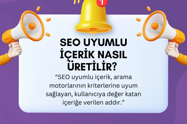 Seo Uyumlu içerik Nasıl Üretilir ?