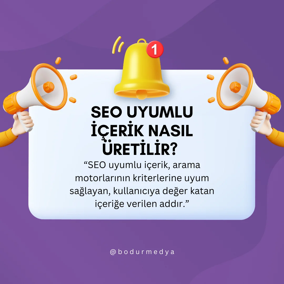 Seo Uyumlu içerik Nasıl Üretilir ?